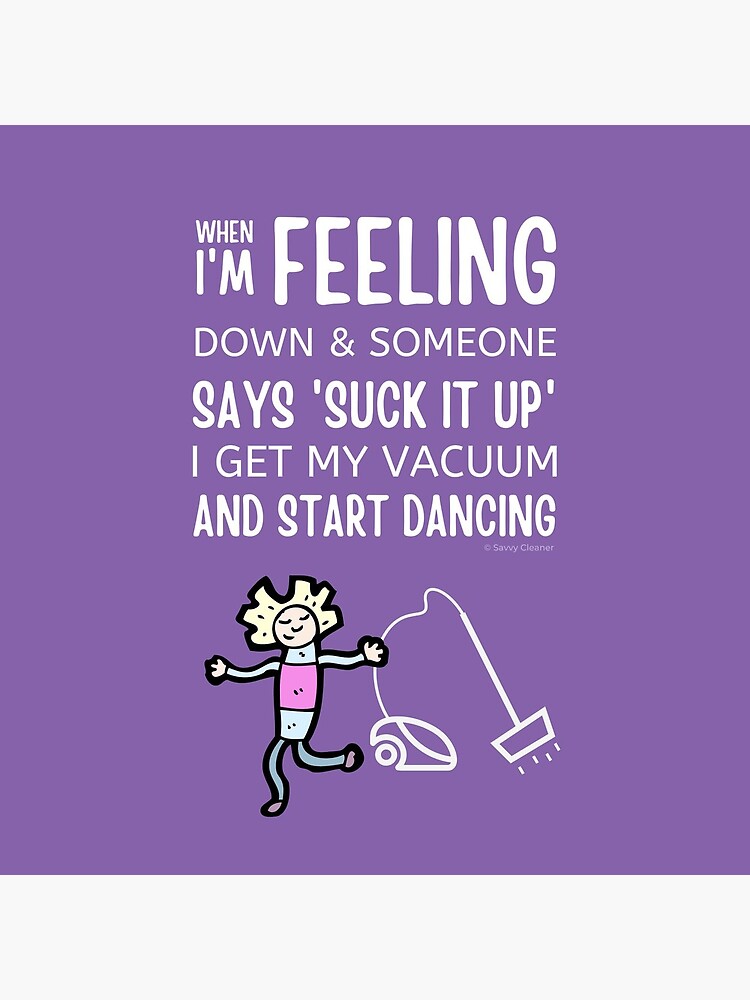 Start Dancing Vacuum Dance Vacuuming Fun Cleaning Lady Humor by SavvyCleaner