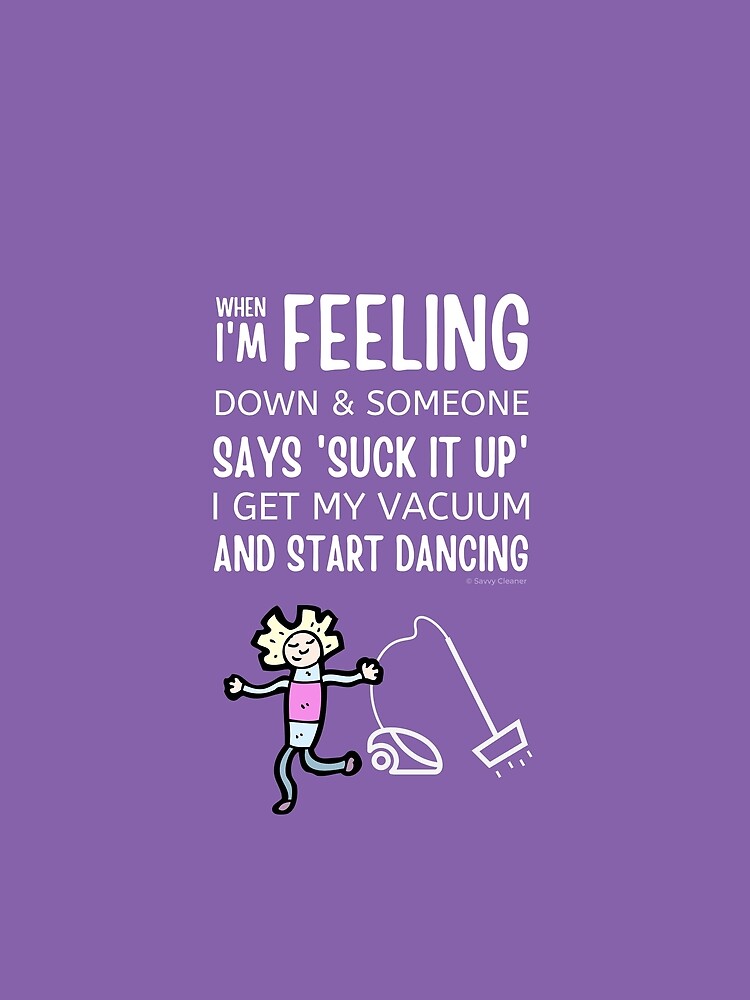 Start Dancing Vacuum Dance Vacuuming Fun Cleaning Lady Humor by SavvyCleaner