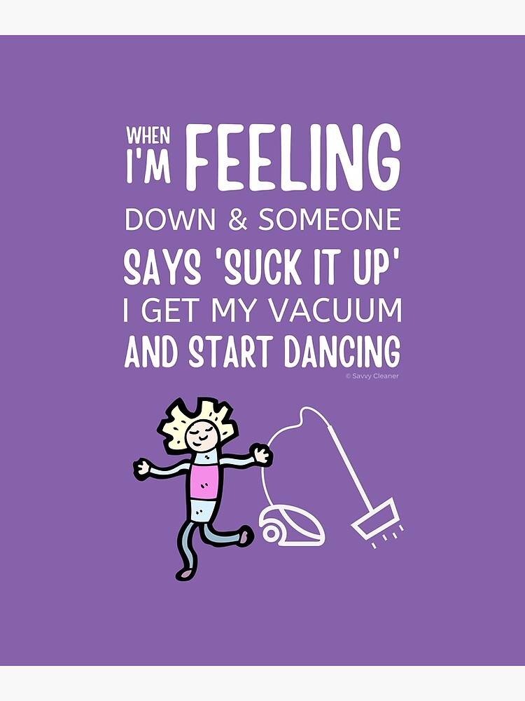 Start Dancing Vacuum Dance Vacuuming Fun Cleaning Lady Humor by SavvyCleaner