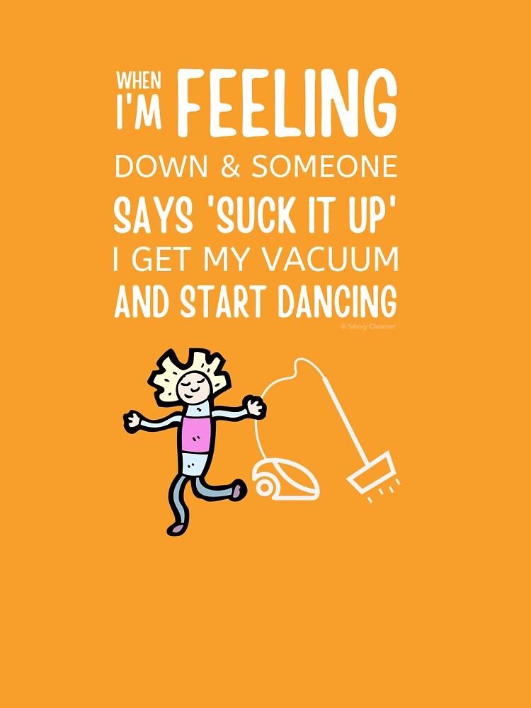 Start Dancing Vacuum Dance Vacuuming Fun Cleaning Lady Humor by SavvyCleaner
