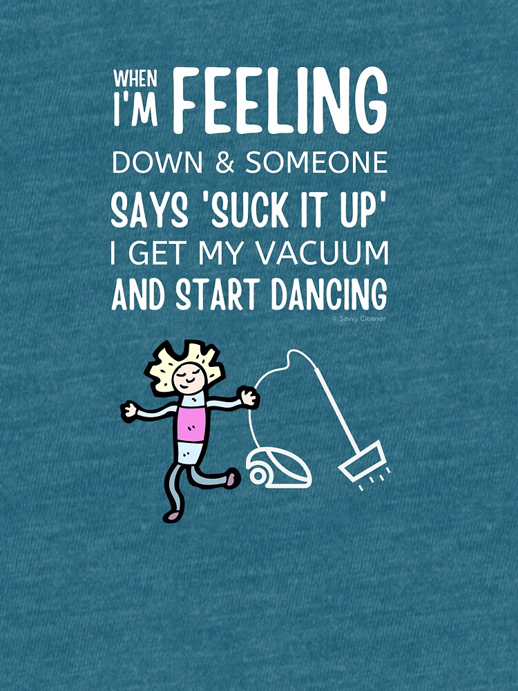 Start Dancing Vacuum Dance Vacuuming Fun Cleaning Lady Humor by SavvyCleaner