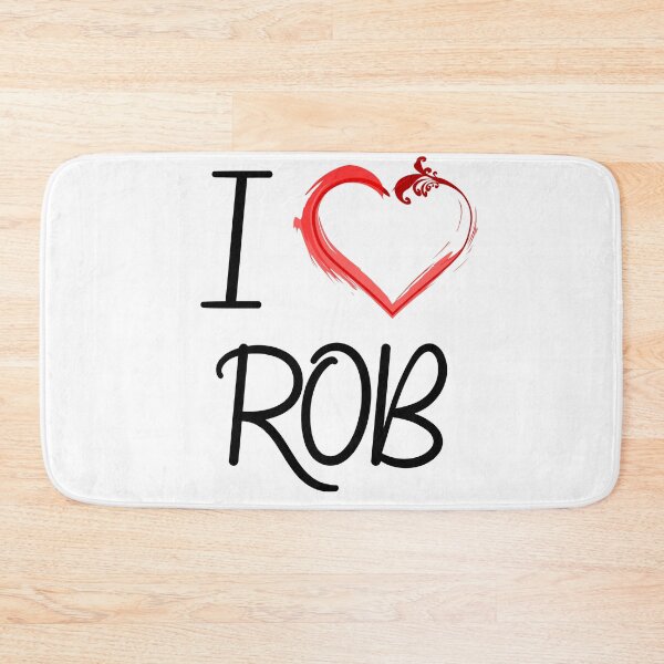Item preview, I Love Rob designed and sold by DonmedPro1.