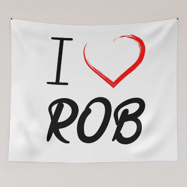 Item preview, I Love Rob designed and sold by DonmedPro1.