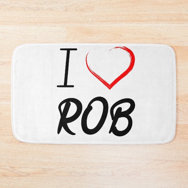 Item preview, I Love Rob designed and sold by DonmedPro1.