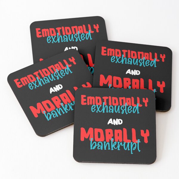 Item preview, Emotionally Exhausted and Morally Bankrupt designed and sold by Click-Like.