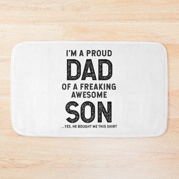 Item preview, I M A Proud Dad Of A Freaking Awesome Son  - Fathers Day Gift designed and sold by DiogoCalheiros.