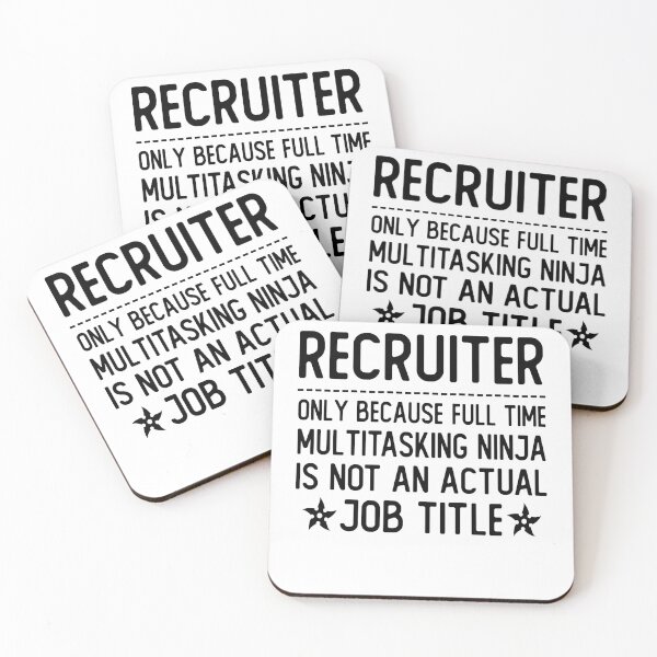 Item preview, recruiter only because full time multitasking ninja is not an actual job title recruiter gifts designed and sold by alaechamlal.