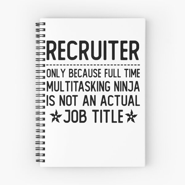 Item preview, recruiter only because full time multitasking ninja is not an actual job title recruiter gifts designed and sold by alaechamlal.