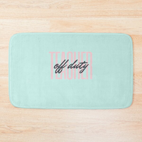 Item preview, Teacher Off Duty designed and sold by Click-Like.