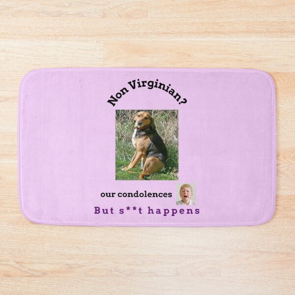 Item preview, "Condolences to non Virginians"  (black text) designed and sold by skoumpourdides.