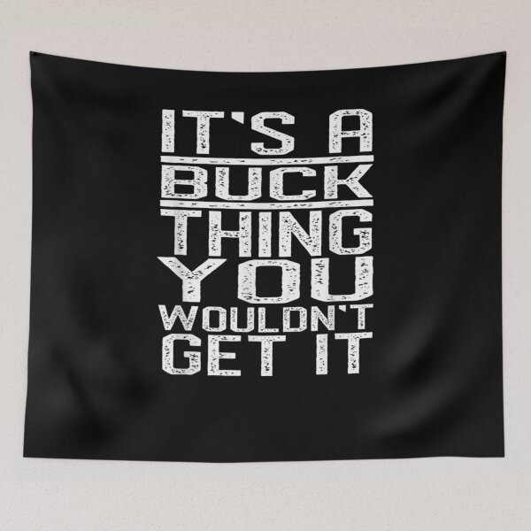 Item preview, It's A Buck Thing You Wouldn't Get It Last Name Gift  designed and sold by suzanso.