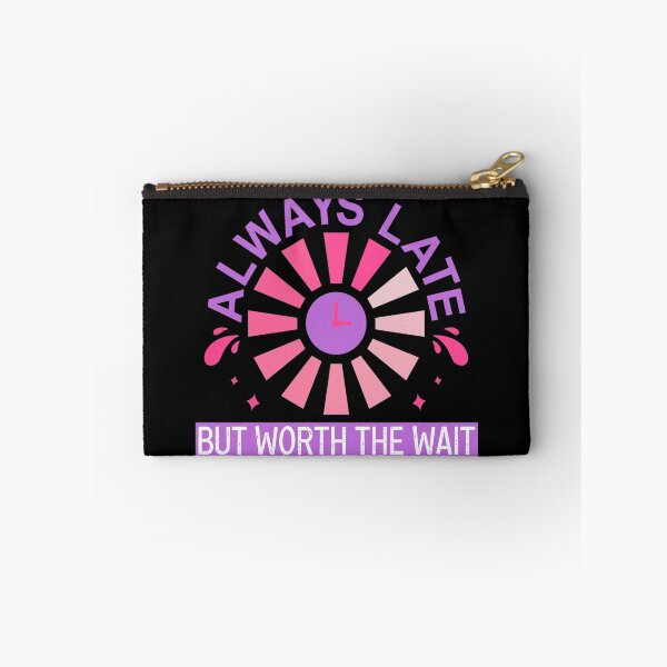 Item preview, Always late but worth the wait, cute design 2021 designed and sold by MoSaid.