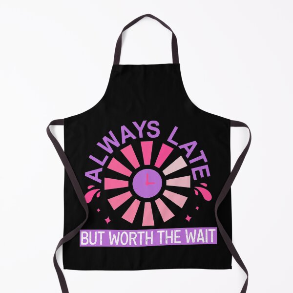 Item preview, Always late but worth the wait, cute design 2021 designed and sold by MoSaid.