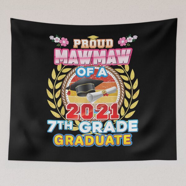 Item preview, Proud Mawmaw Of A 2021 7th Grade Graduate Last Day School Gift  designed and sold by suzanso.