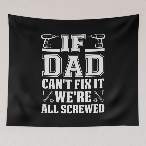 Item preview, If Dad Can't Fix It We're all Screwed Funny Handyman Dad Gift / Father's Day Gifts designed and sold by Chamssou.