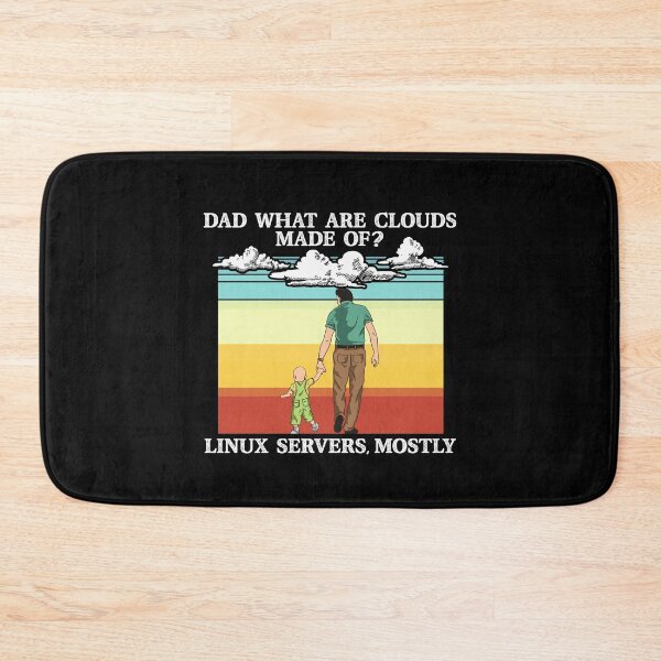 Item preview, Dad What Are Clouds Made Of? Funny Programmer Daddy designed and sold by Dressed For  Duty.