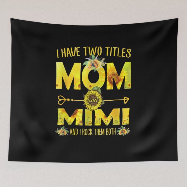 Item preview, I Have Two Titles Mom And Mimi Sunflower Gift  designed and sold by suzanso.