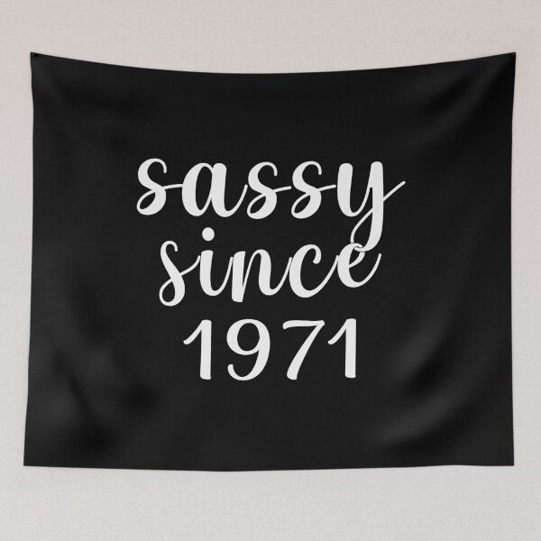 Item preview, Sassy since 1971,Custom Birthday Date Shirt, 50th Birthday Gift, Shirt For Her, Funny Birthday Shirt,50th Birthday Gift For Her,50 Birthday designed and sold by plussorn.