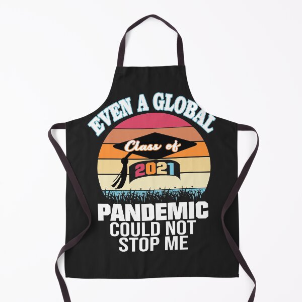 Item preview, EVEN A GLOBAL PANDEMIC COULD NOT STOP ME graduation day 21 designed and sold by NormaEng.