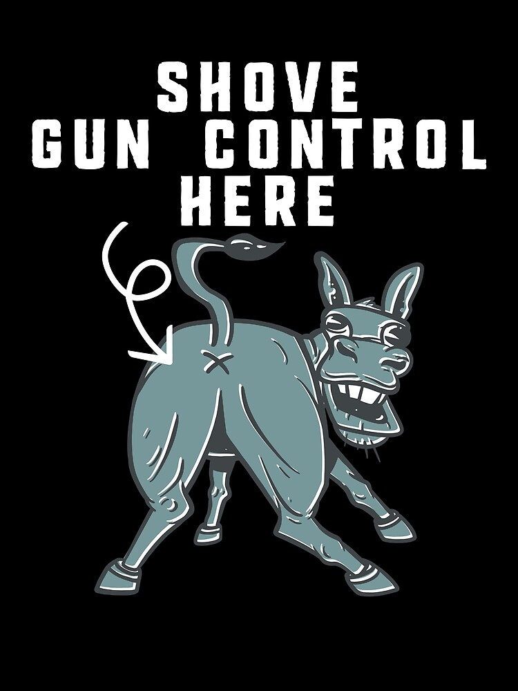 Thumbnail 3 von 3, Tuch, Shove Gun Control Here Donkey Ass Second Amendment Gear designt und verkauft von DynamicDesign.