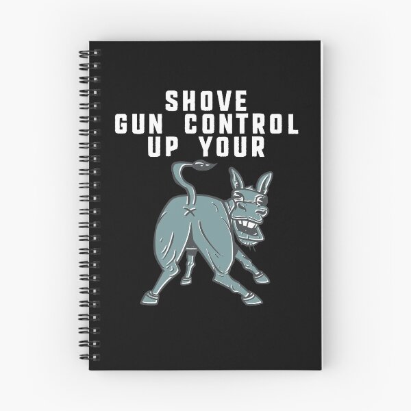 Item preview, Shove Gun Control Up Your Ass Gun Owner Second Amendment Gear designed and sold by DynamicDesign.