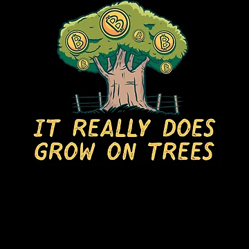 Imagen de la obra It Really Does Grow On Trees BTC Investor Crypto Bitcoin Gear de DynamicDesign