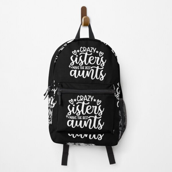 Item preview, Crazy Sisters Make The Best Aunts designed and sold by ohmier.