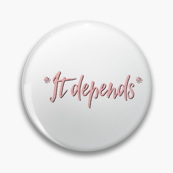 Item preview, It depends  designed and sold by Tamm-art.