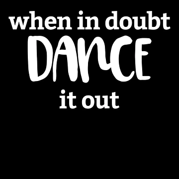 Imagen de la obra When In Doubt Dance It Out Love Ballerina Ballet Dancer Gear de DynamicDesign