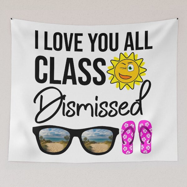 Item preview, I Love You All Class Dismissed Last Day Of School Teacher designed and sold by DonmedPro1.