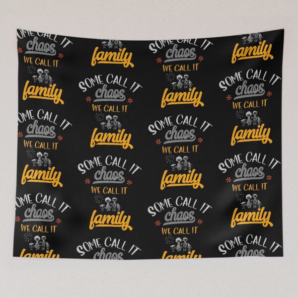 Item preview, Some Call It Chaos We call It Family designed and sold by FOX1999-Design.