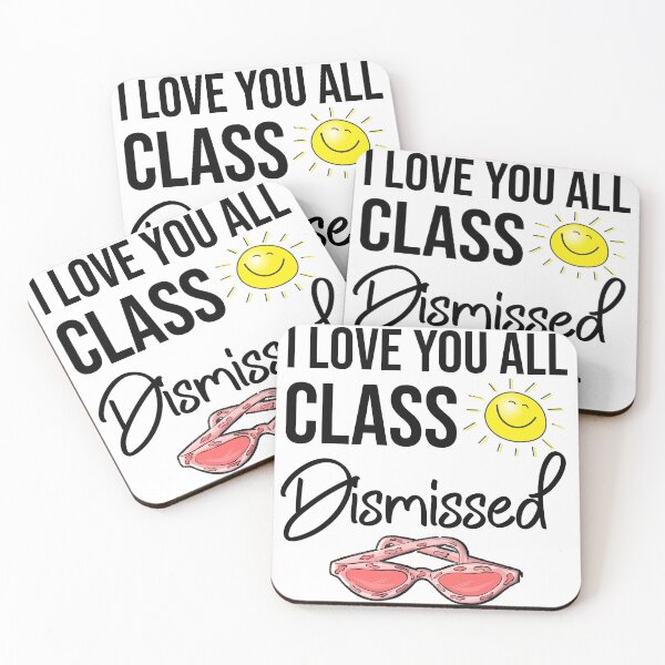 Item preview, I Love You All Class Dismissed Last Day Of School Teacher designed and sold by DonmedPro1.