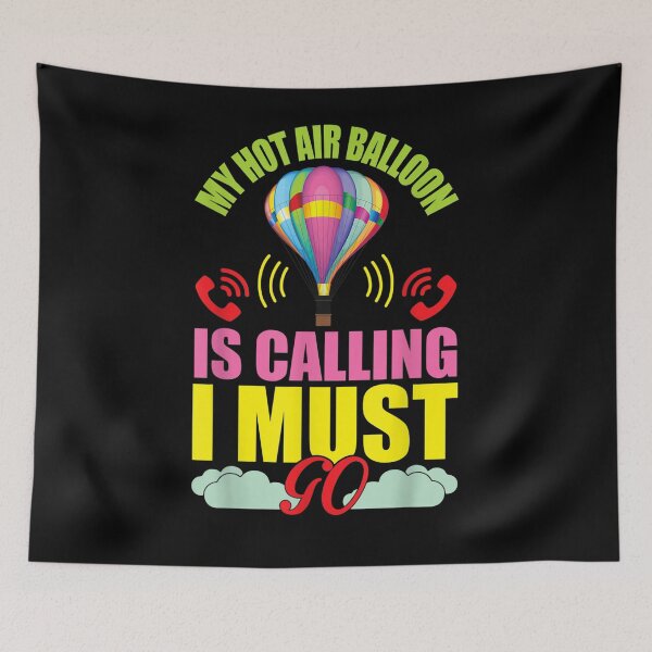 Item preview, My Hot Air Balloon Is Calling And I Must Go Aerostat Gift  designed and sold by suzanso.