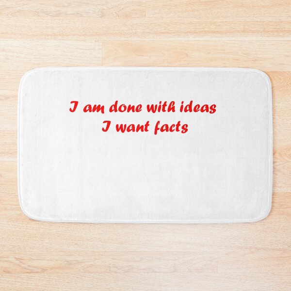 Item preview, I am done with ideas I want facts designed and sold by TheDevilStore.