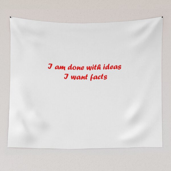 Item preview, I am done with ideas I want facts designed and sold by TheDevilStore.