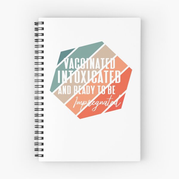Item preview, Vaccinated Intoxicated and Ready To Be Impregnated designed and sold by Badrart.
