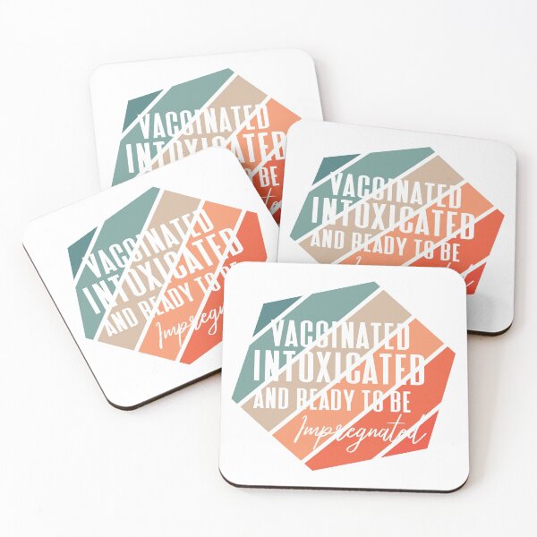 Item preview, Vaccinated Intoxicated and Ready To Be Impregnated designed and sold by Badrart.