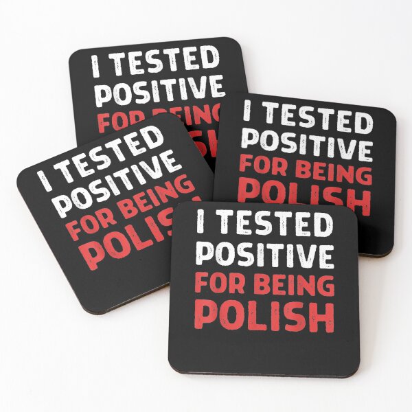 Item preview, I Tested Positive For Being Polish Proudly Polish Poland Gift  designed and sold by suzanso.