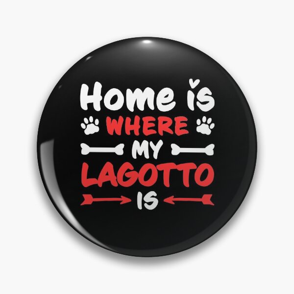 Item preview, Home is where my Lagotto Romagnolo is truffle dog saying designed and sold by madgrfx.