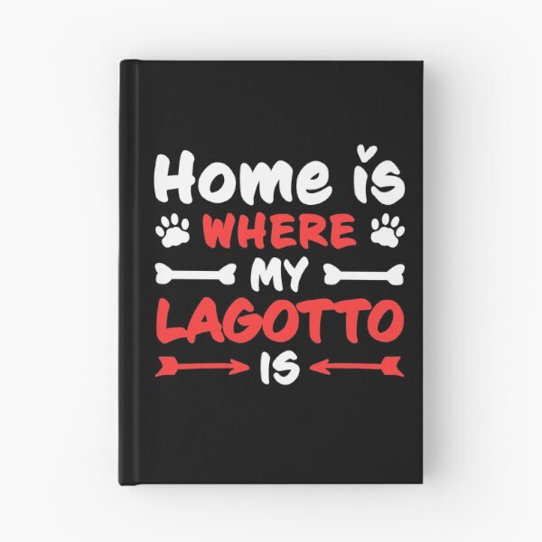 Item preview, Home is where my Lagotto Romagnolo is truffle dog saying designed and sold by madgrfx.