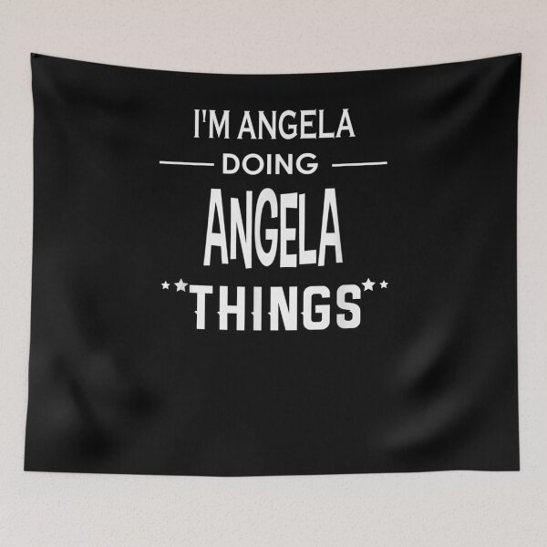 Item preview, I'm Angela Doing Angela Things Funny First Name Gift  designed and sold by suzanso.