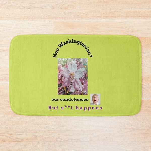 Item preview, "Condolences to non Washingtonians"  (black text) designed and sold by skoumpourdides.