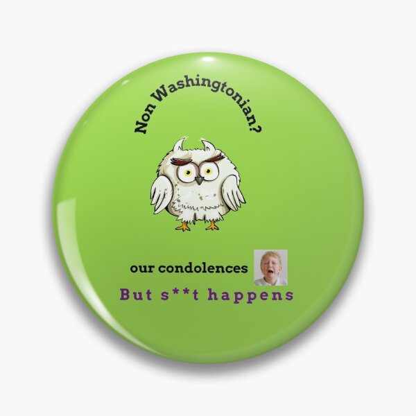 Item preview, "Condolences to non Washingtonians"  (owl) designed and sold by skoumpourdides.