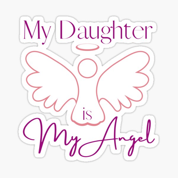 My Daughter is My Angel Sticker