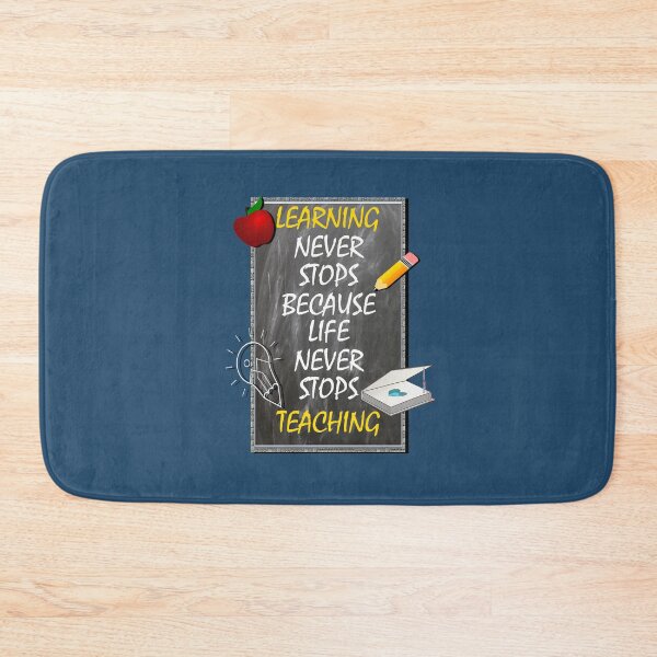 Item preview, Inspirational Quote, Learning Never Stops Because Life Never Stops Teaching designed and sold by Cute & Sassy Custom Gifting Boutiques.