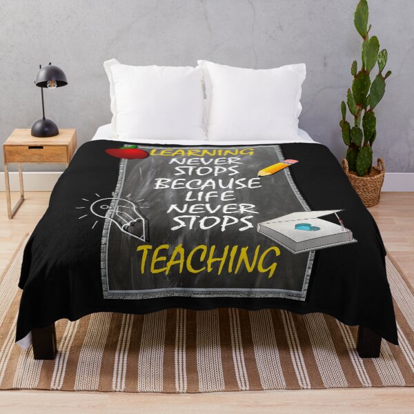 Item preview, Inspirational Quote, Learning Never Stops Because Life Never Stops Teaching designed and sold by tamdevo1.