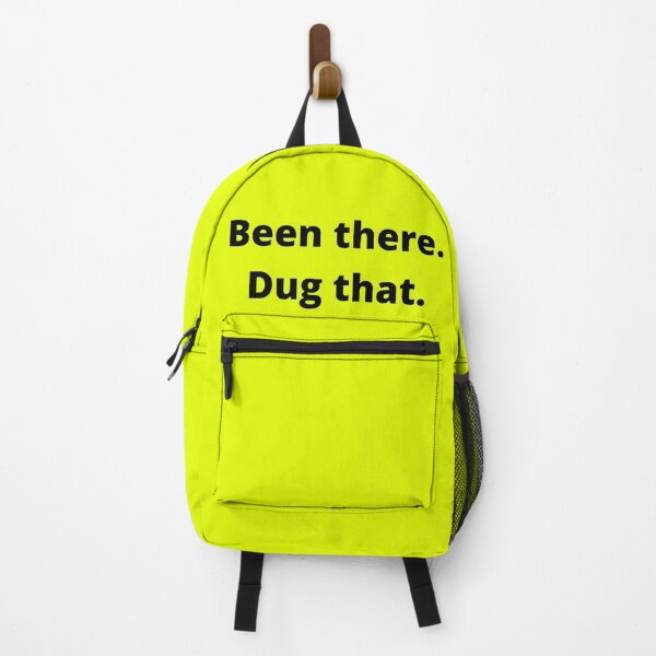 Item preview, Been there. Dug that. (Black Lettering) designed and sold by ColoradoCyd.
