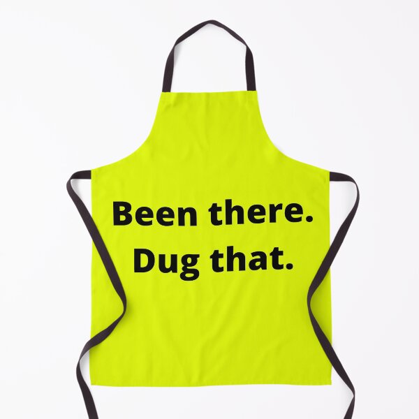 Item preview, Been there. Dug that. (Black Lettering) designed and sold by ColoradoCyd.