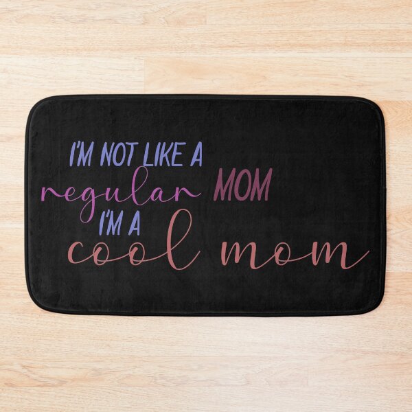 Item preview, I'm Not Like a Regular Mom I'm a Cool Mom designed and sold by DonmedPro1.
