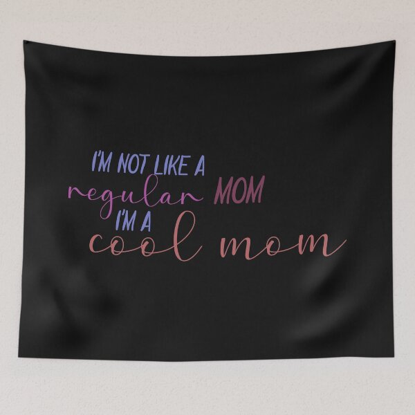 Item preview, I'm Not Like a Regular Mom I'm a Cool Mom designed and sold by DonmedPro1.
